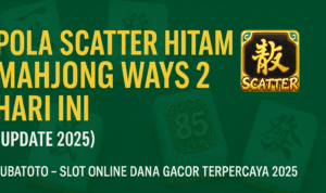 Pola Scatter Hitam Mahjong Ways 2 Hari Ini Kubatoto Slot Online Dana Gacor 2025